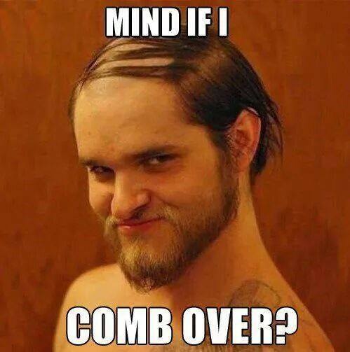 Mind if I comb over?